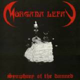 Morgana Lefay : Symphony of the Damned